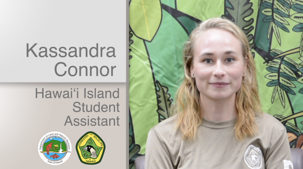 A thumbnail for the video Kassandra Connor Hawaiʻi Island Student Assistant