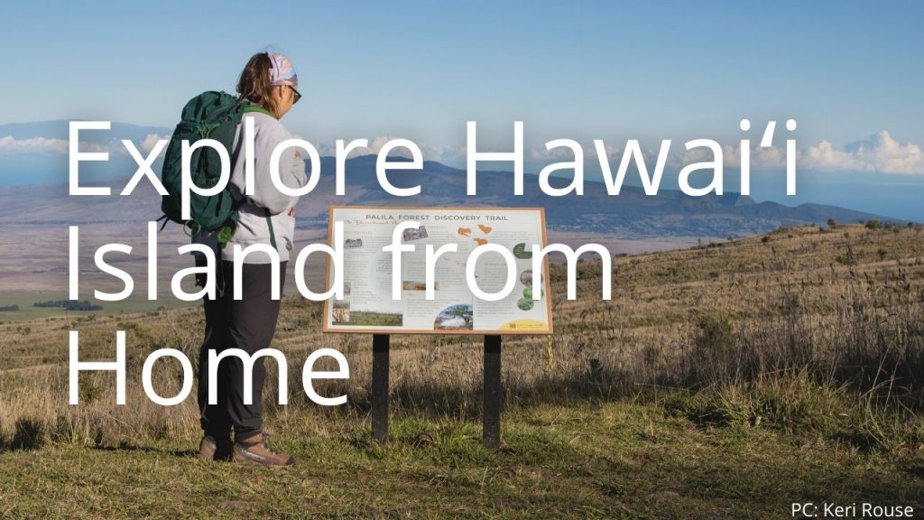 An image of a person hiking by a sign linking to Explore Hawaiʻi Island from Home