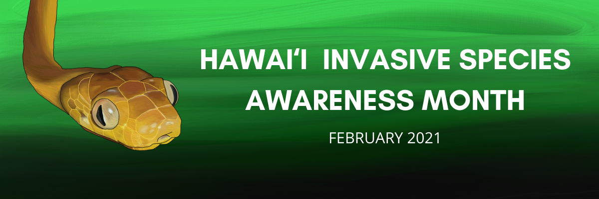Hawaii Invasive Species Council | 2021 Hawaiʻi Invasive Species Awareness  Month