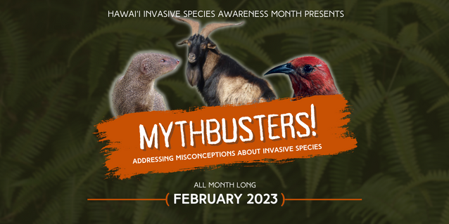 February is Hawaii Invasive Species Awareness Month