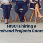 HISC is hiring Research and Projects Coordinator