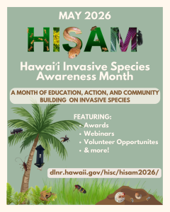 May is Hawaii Invasive Species Awareness Month