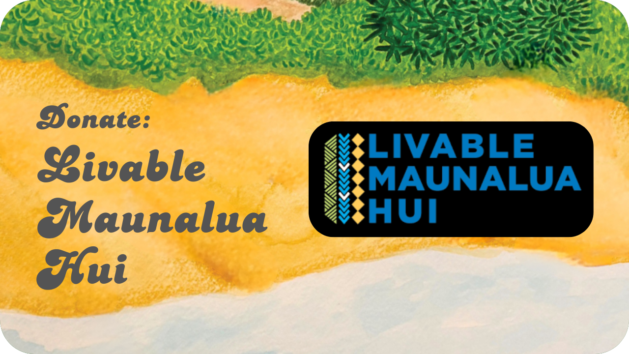Donate: Livable Maunalua Hui