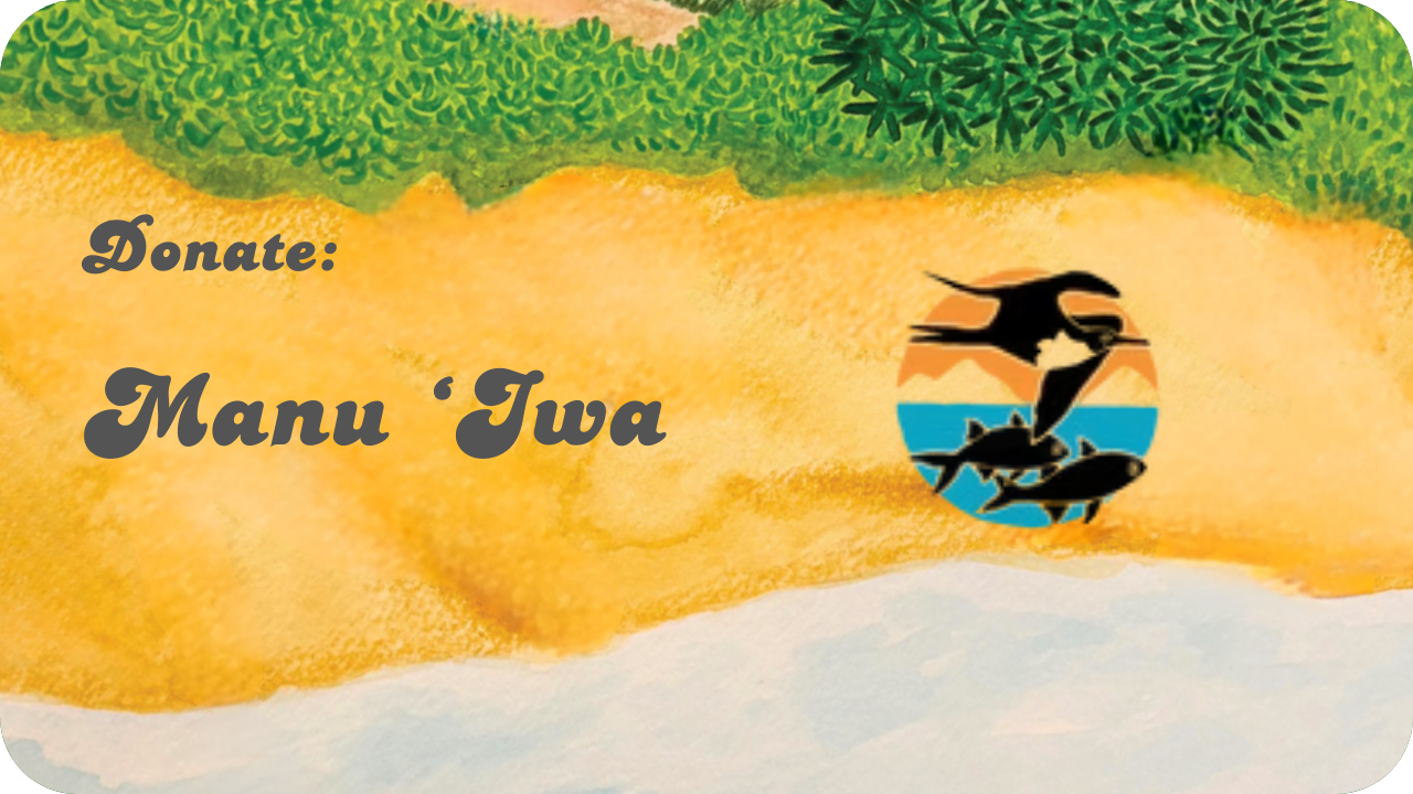 Donate: Manu ʻIwa