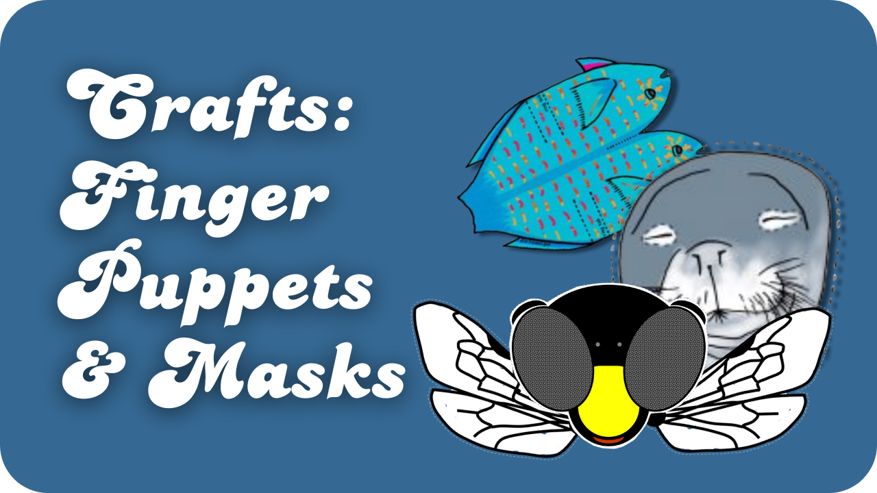 Crafts: Finger puppets and masks