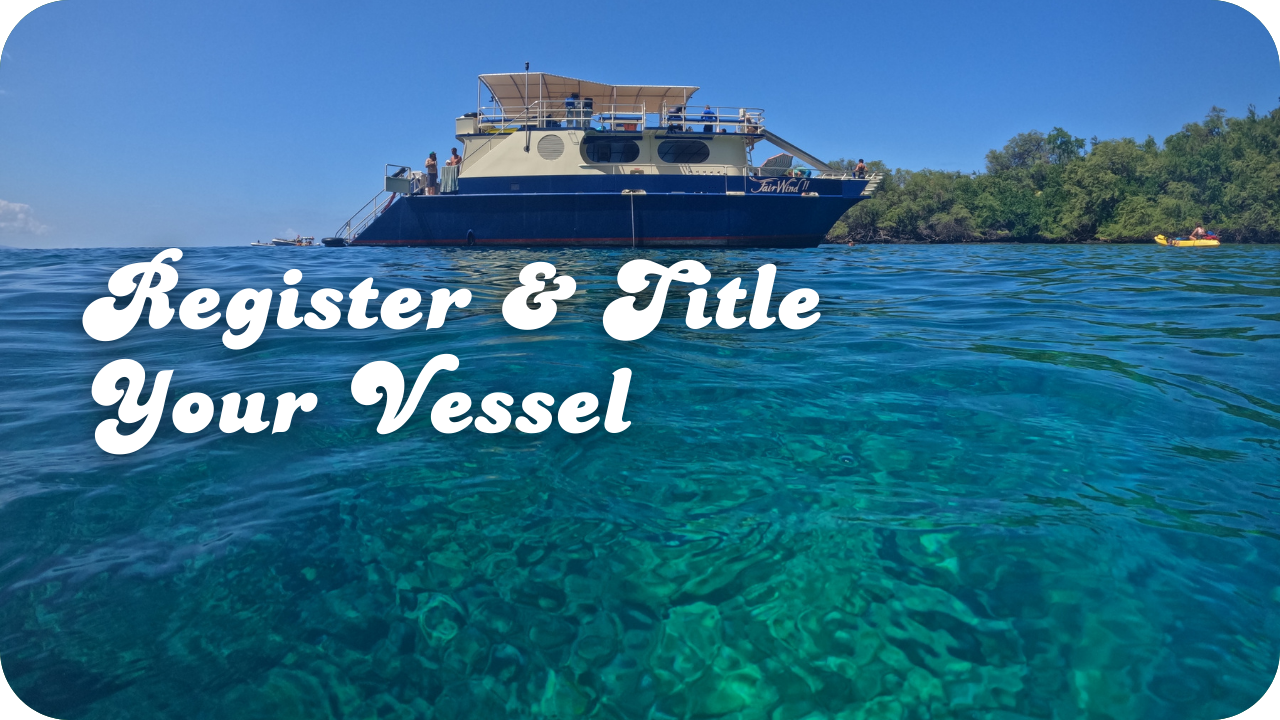 Register and title your vessel