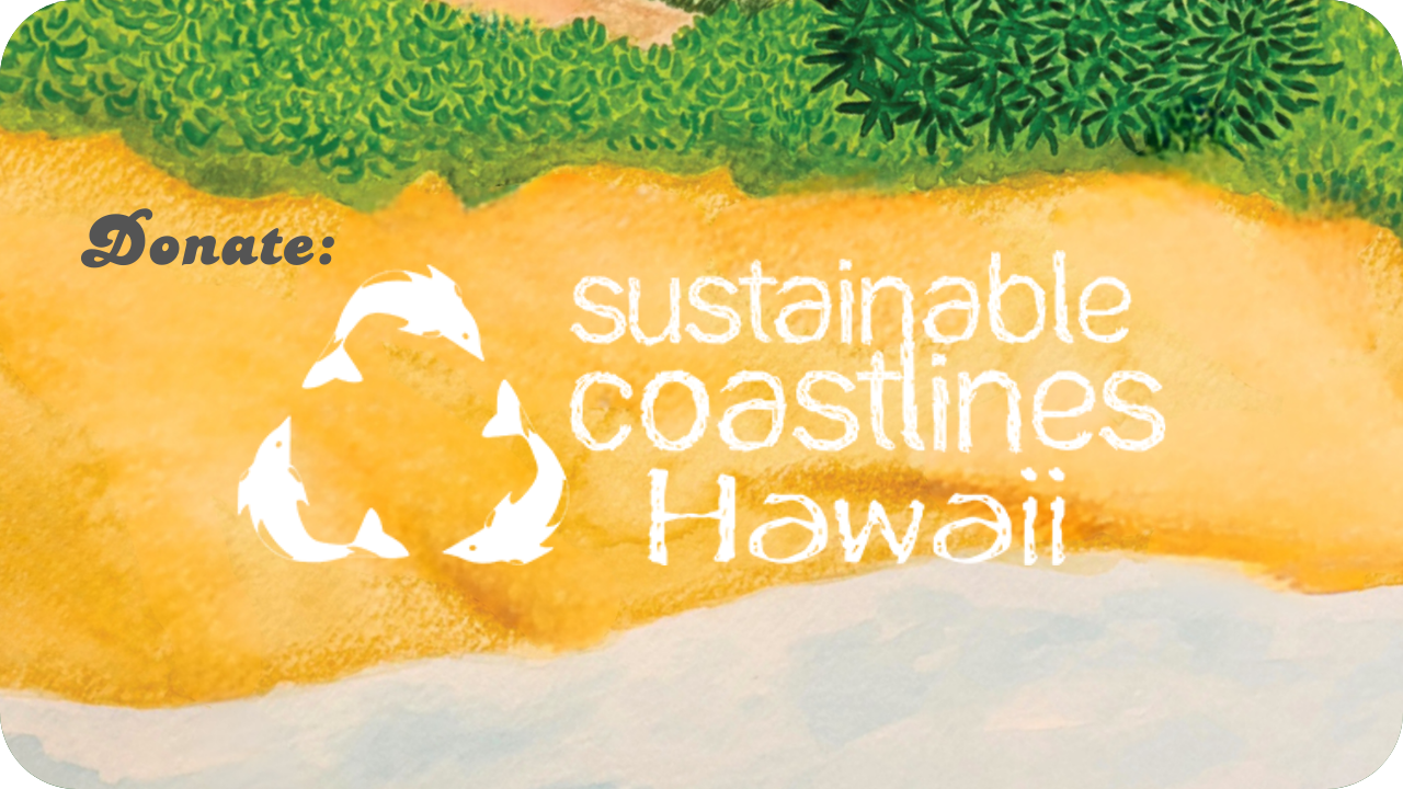Donate: Sustainable Coastlines Hawaiʻi
