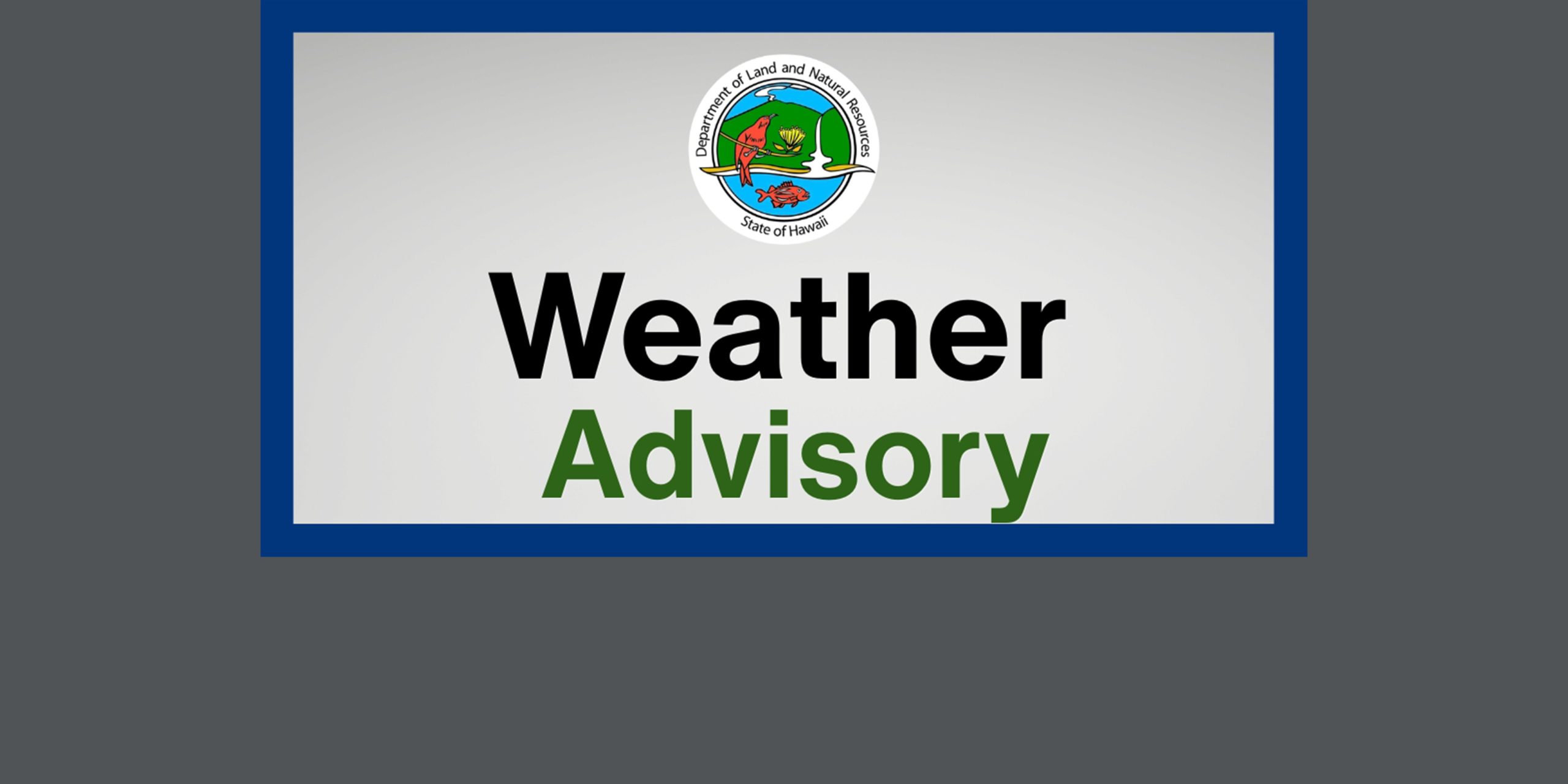 3/10/26 – DLNR URGES CAUTION OUTDOORS AND ON THE WATER DUE TO SEVERE WEATHER